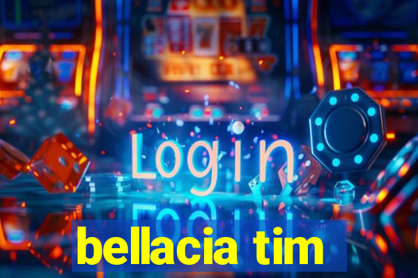 bellacia tim